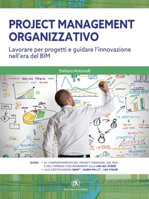 cover image of Project Management Organizzativo  Lavorare per progetti e guidare l'innovazione nell'era del BIM